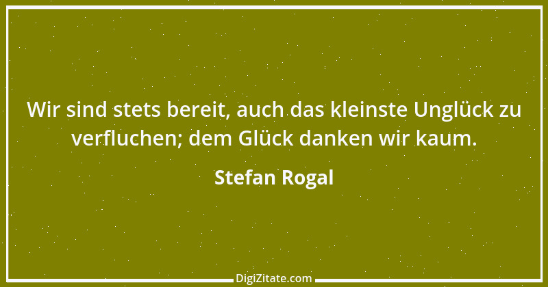 Zitat von Stefan Rogal 157