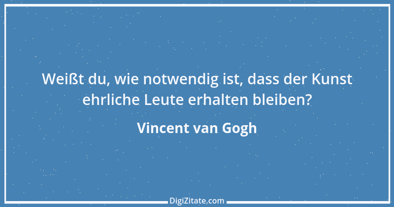 Zitat von Vincent van Gogh 61