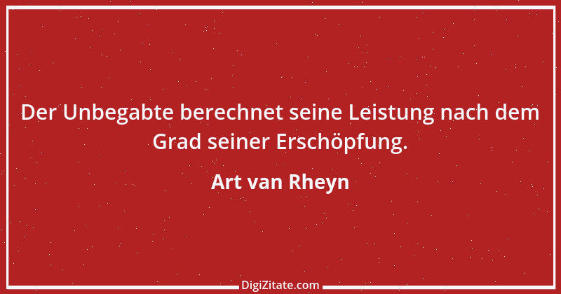 Zitat von Art van Rheyn 45