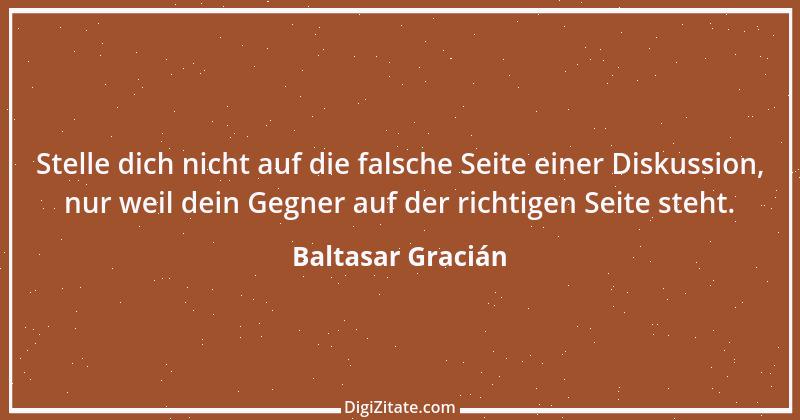 Zitat von Baltasar Gracián 151