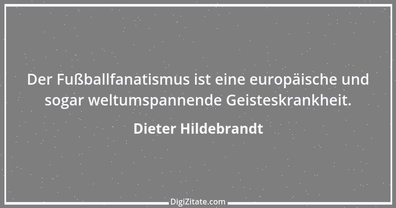 Zitat von Dieter Hildebrandt 23