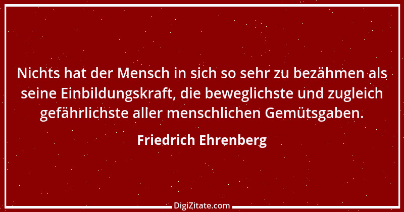 Zitat von Friedrich Ehrenberg 8