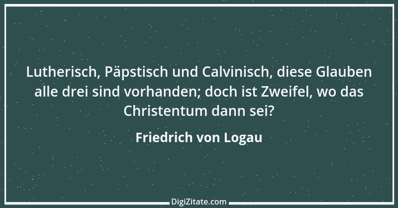 Zitat von Friedrich von Logau 101