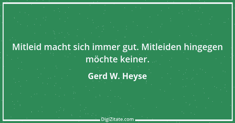 Zitat von Gerd W. Heyse 454