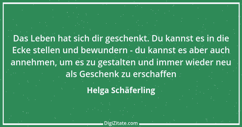 Zitat von Helga Schäferling 101