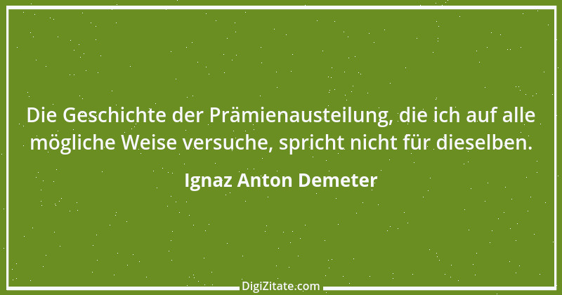 Zitat von Ignaz Anton Demeter 3