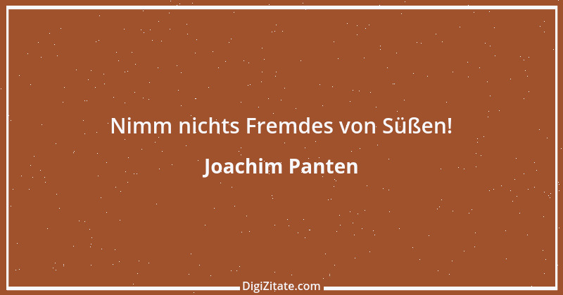 Zitat von Joachim Panten 173