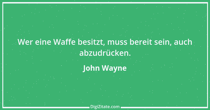 Zitat von John Wayne 5