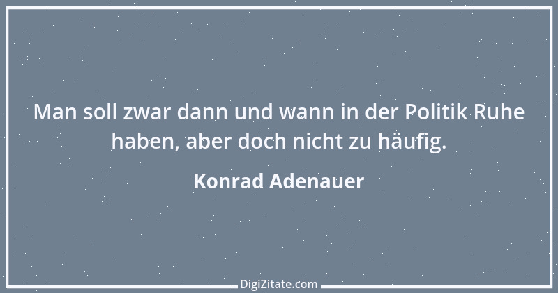 Zitat von Konrad Adenauer 115