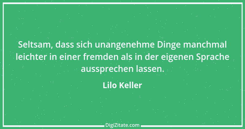 Zitat von Lilo Keller 46