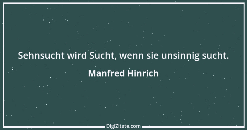 Zitat von Manfred Hinrich 2520