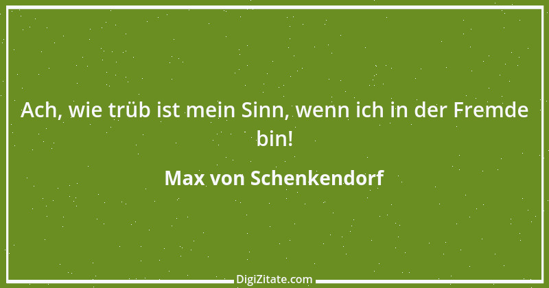 Zitat von Max von Schenkendorf 2