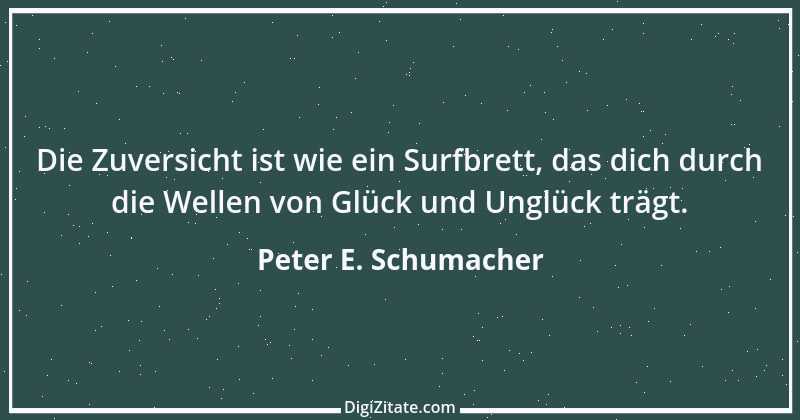 Zitat von Peter E. Schumacher 151