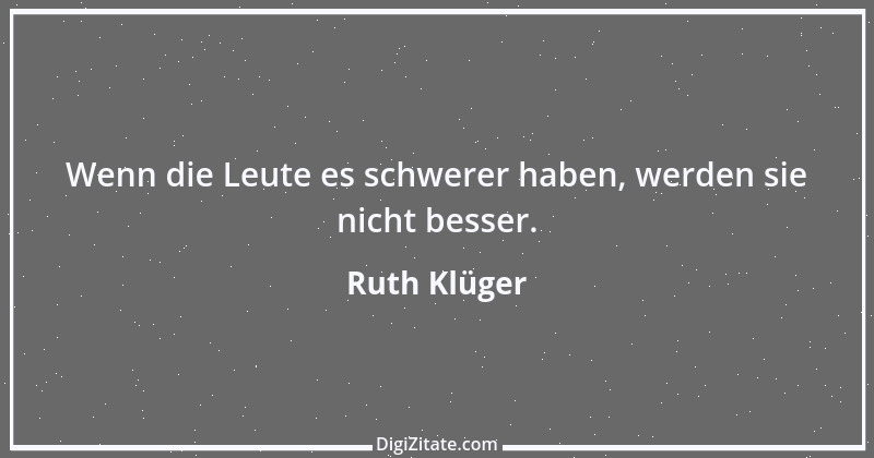 Zitat von Ruth Klüger 1