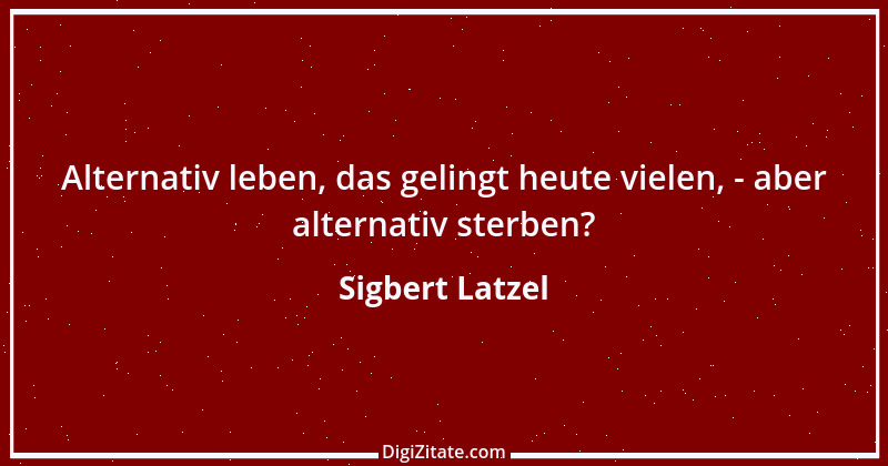 Zitat von Sigbert Latzel 255