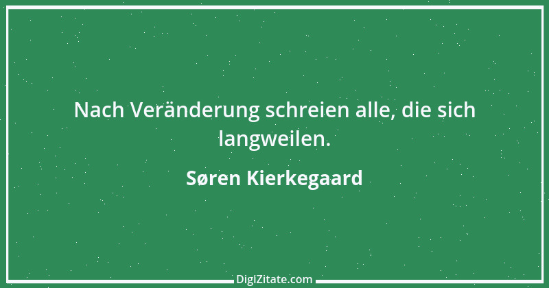 Zitat von Søren Kierkegaard 89