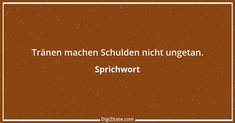 Zitat von Sprichwort 3338