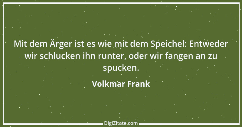 Zitat von Volkmar Frank 184