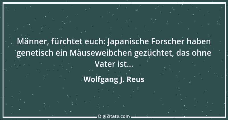 Zitat von Wolfgang J. Reus 186