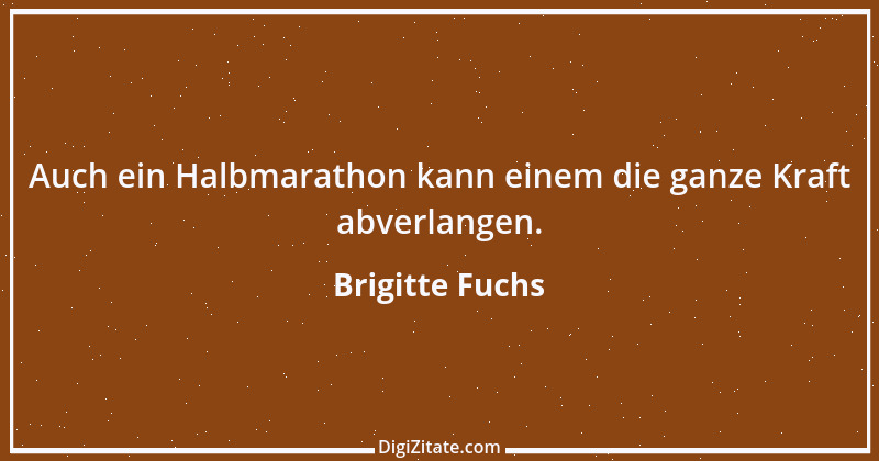 Zitat von Brigitte Fuchs 37