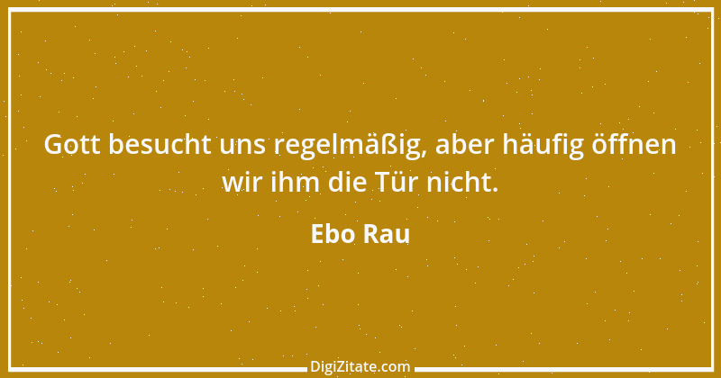 Zitat von Ebo Rau 100