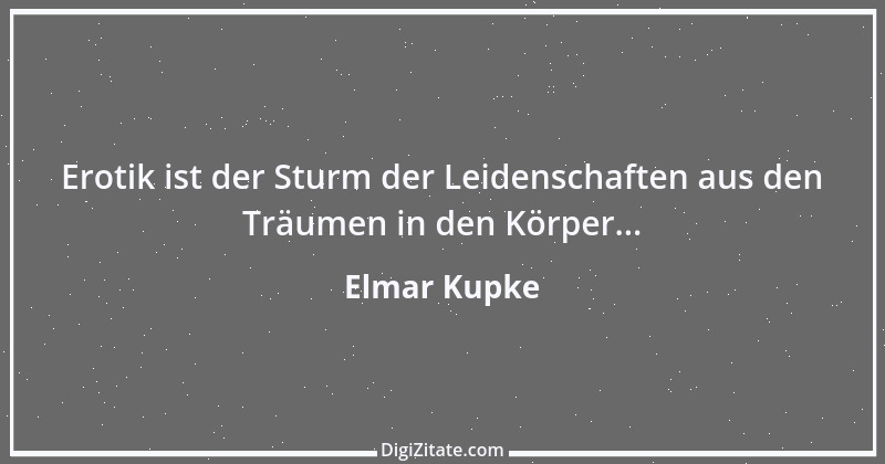 Zitat von Elmar Kupke 677