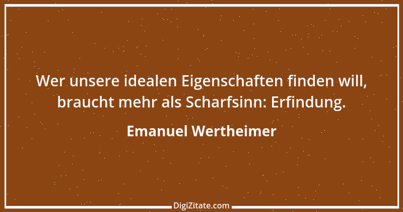 Zitat von Emanuel Wertheimer 422