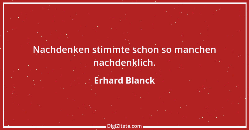 Zitat von Erhard Blanck 902