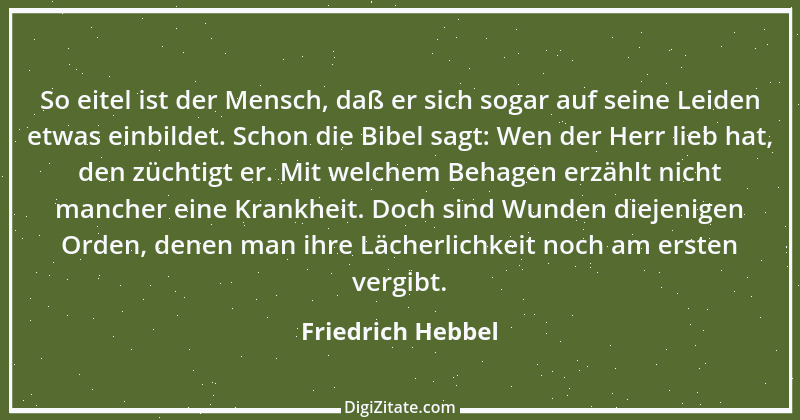 Zitat von Friedrich Hebbel 702