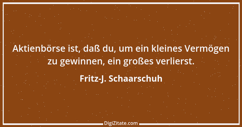 Zitat von Fritz-J. Schaarschuh 81