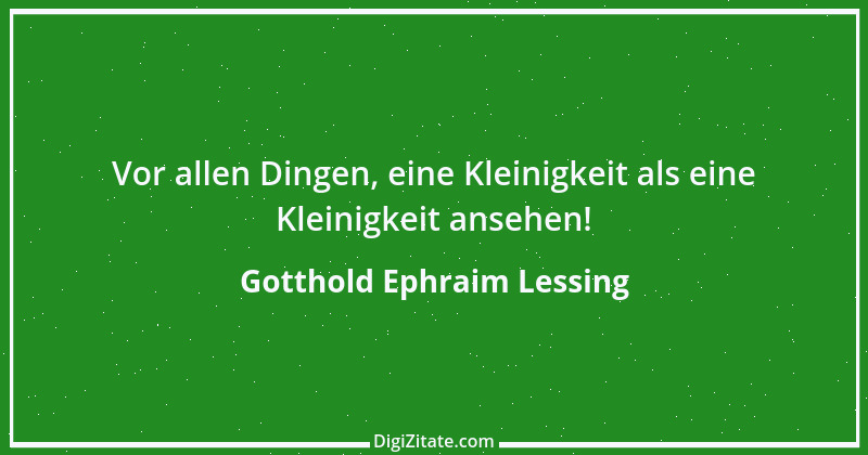 Zitat von Gotthold Ephraim Lessing 269