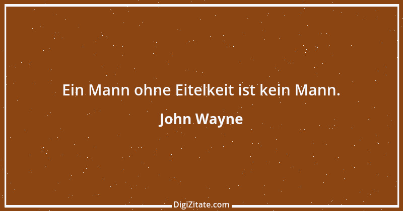 Zitat von John Wayne 6