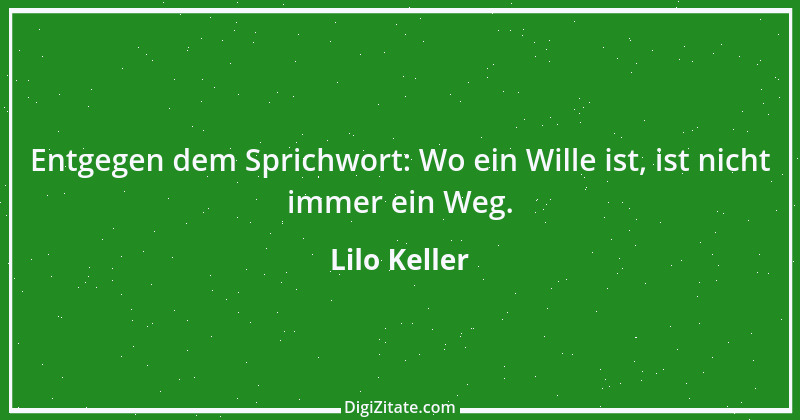 Zitat von Lilo Keller 47