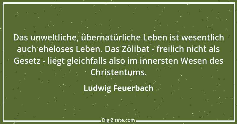 Zitat von Ludwig Feuerbach 30