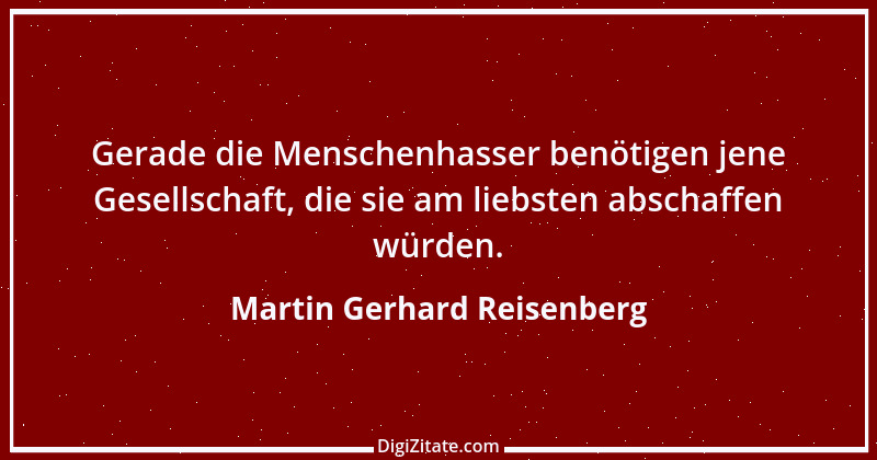 Zitat von Martin Gerhard Reisenberg 662