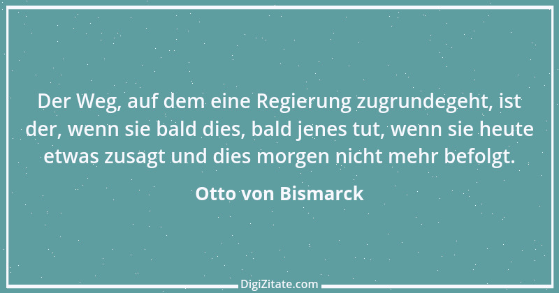 Zitat von Otto von Bismarck 45