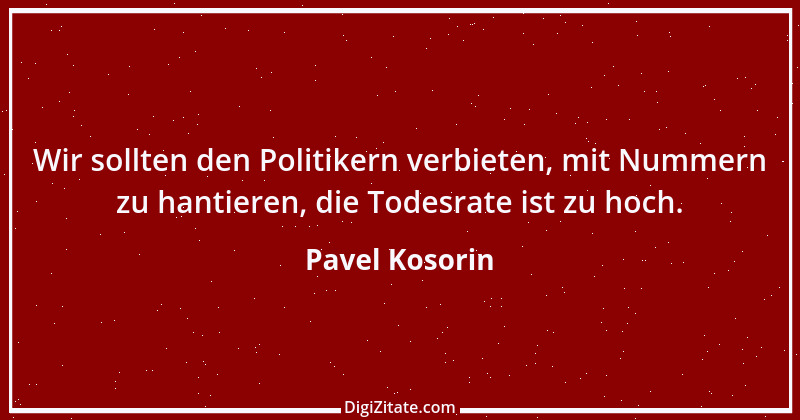 Zitat von Pavel Kosorin 730