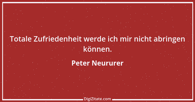 Zitat von Peter Neururer 9