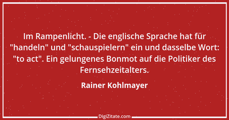 Zitat von Rainer Kohlmayer 187