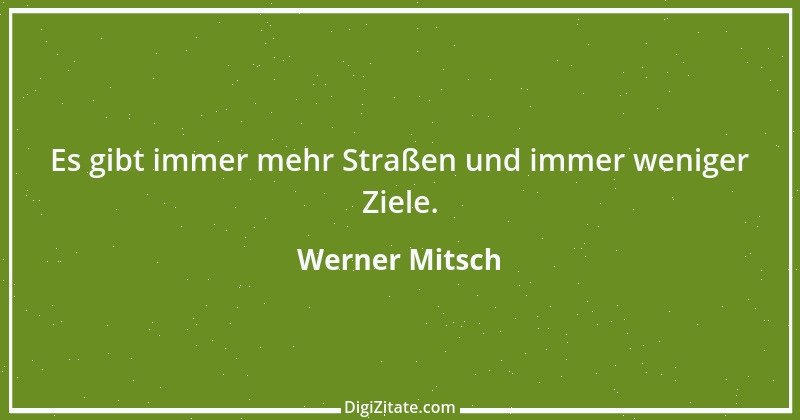 Zitat von Werner Mitsch 51