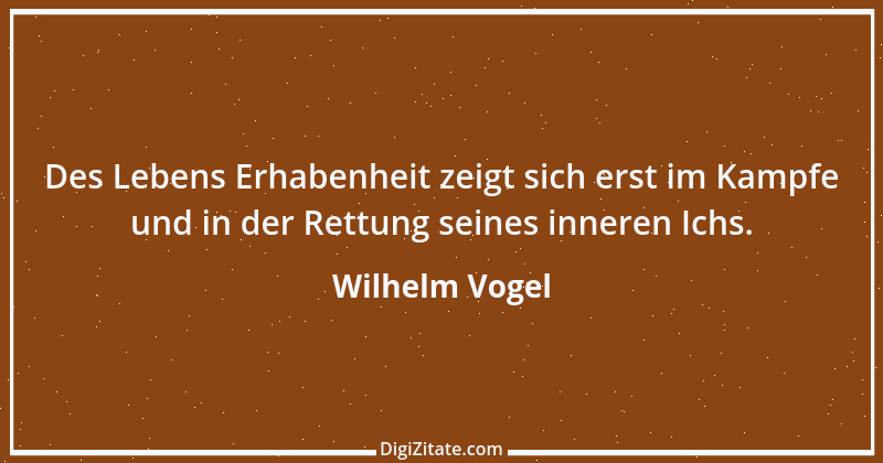 Zitat von Wilhelm Vogel 177