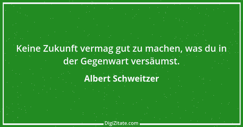 Zitat von Albert Schweitzer 59