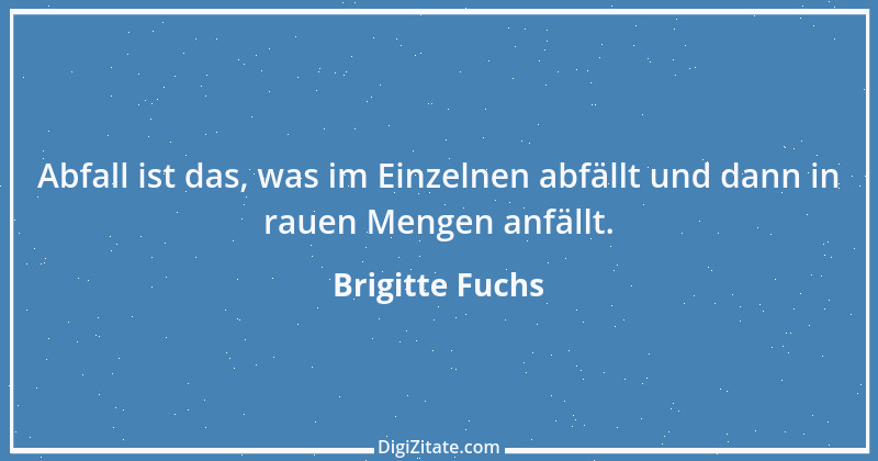 Zitat von Brigitte Fuchs 38