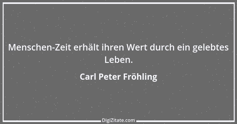 Zitat von Carl Peter Fröhling 65