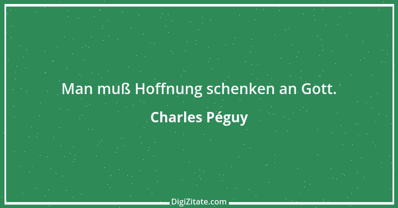 Zitat von Charles Péguy 9