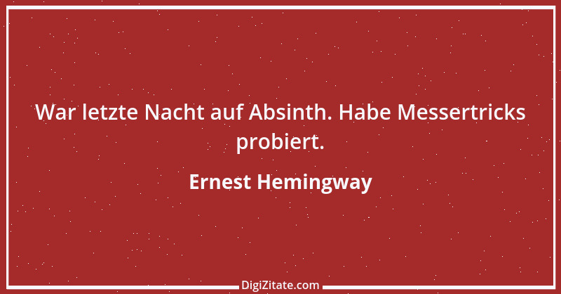 Zitat von Ernest Hemingway 13