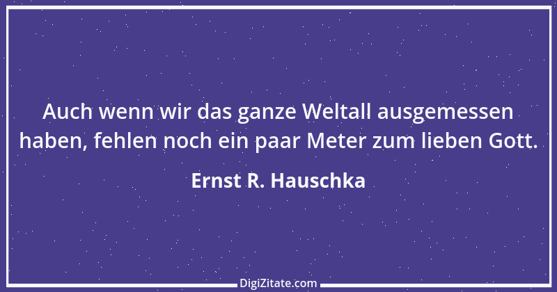 Zitat von Ernst R. Hauschka 4