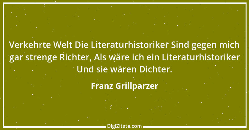 Zitat von Franz Grillparzer 194