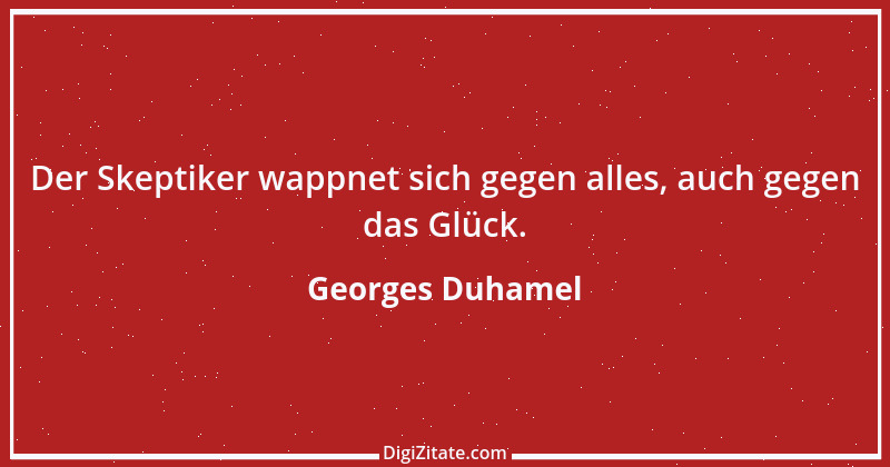 Zitat von Georges Duhamel 4