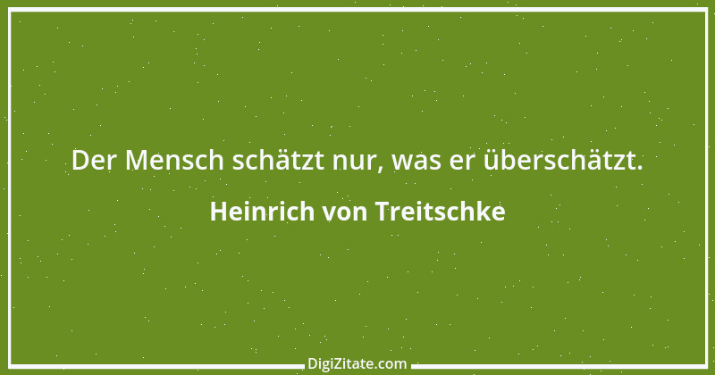 Zitat von Heinrich von Treitschke 57